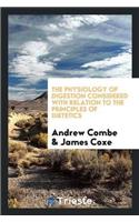 Physiology of Digestion Considered with Relation to the Principles of Dietetics
