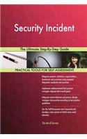 Security Incident The Ultimate Step-By-Step Guide