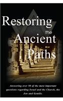 Restoring the Ancient Paths Revised: Jew and Gentile-Two Destinies, Inexplicably Linked