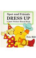 Spot and Friends Dress Up (Spot Sticker Board Books)