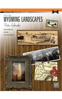 Wyoming Landscapes