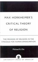 Max Horkheimer's Critical Theory of Religion