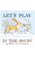 Let's Play in the Snow: (Guess How Much I Love You)
