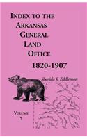 Index to the Arkansas General Land Office, 1820-1907, Volume Five