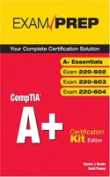 CompTIA A+ Exam Prep Certification Kit