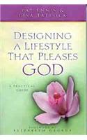 Designing a Lifestyle That Pleases God