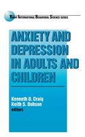 Anxiety and Depression in Adults and Children