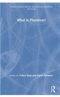 What Is Pluralism?