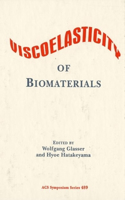 Viscoelasticity of Biomaterials