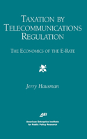 Taxation by Telecommunications Regulation