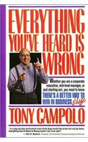 Everything You've Heard Is Wrong: (English)