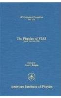 The Physics of VLSI: (No 122 AIP Conference Proceedings)