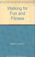 Walking for Fun and Fitness