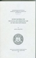 Source Material for the Social and Ceremonial Life of the Choctaw Indians