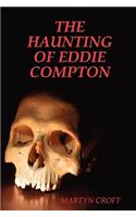 Haunting of Eddie Compton