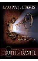 Unlocking the Truth of Daniel