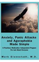 Anxiety, Panic Attacks and Agoraphobia Made Simple