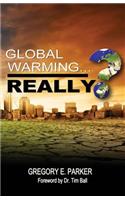 Global Warming...Really?