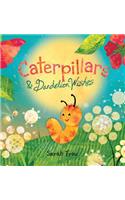 Caterpillars & Dandelion Wishes