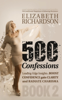 500 Confessions - Progressive insights to boost CONFIDENCE gain CLARITY and radiate CHARISMA