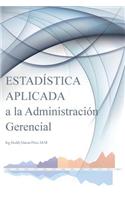 Estadistica Aplicada a La Administracion Gerencial