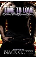 Time To Love-RELOADED-Time Will Reveal part 3