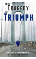 From Tragedy to Triumph