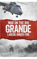 War on the Rio Grande