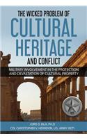 Wicked Problem of Cultural Heritage and Conflict