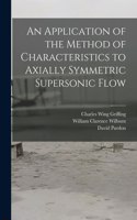 Application of the Method of Characteristics to Axially Symmetric Supersonic Flow