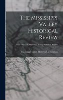 Mississippi Valley Historical Review; 1921-1922 The Mississippi Valley historical review