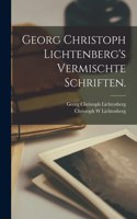 Georg Christoph Lichtenberg's Vermischte Schriften.