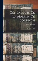 Généalogie De La Maison De Bourbon