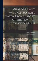 Munroe Family (William Munroe), Taken From History of the Town of Lexington, Mass