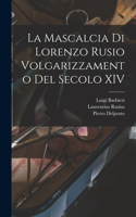 Mascalcia di Lorenzo Rusio Volgarizzamento del Secolo XIV