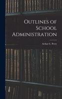 Outlines of School Administration