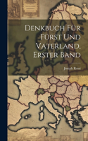 Denkbuch für Fürst und Vaterland, Erster Band