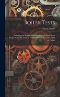 Boiler Tests; Embracing the Results of one Hundred and Thirty-seven Evaporative Tests, Made on Seventy-one Boilers, Conducted by the Author