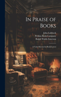 In Praise of Books