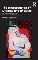 Interpretation of Dreams and of Jokes: The Art and the Science