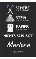 Nichts schlägt - Marlena - Notizbuch: Schere Stein Papier - Individuelles personalisiertes Frauen & Mädchen Namen Blanko Notizbuch. Liniert leere Seiten. Coole Uni & Schulsachen, Geschen