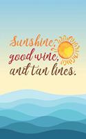 Sunshine, Good Wine, And Tan Lines: 6 x 9 Blank College Ruled Lined Notebook For Beach Lovers