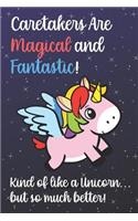 Caretakers Are Magical And Fantastic Kind Of Like A Unicorn But So Much Better: Staff Job Profession Worker Appreciation Day with Fantasy Rainbow Sky Star Design, Lined Paper Notebook Journal to Draw, Diary, Plan, Schedule, Sket