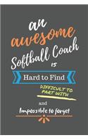 An Awesome Softball Coach is Hard to Find Difficult to Part With and Impossible to Forget
