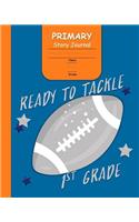 Ready to Tackle 1st Grade Primary Story Journal