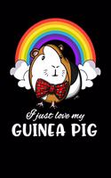 I Just Love My Guinea Pig