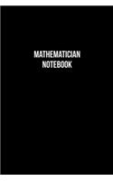 Mathematician Diary - Mathematician Journal - Mathematician Notebook - Gift for Mathematician
