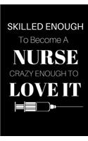 Skilled Enough To Become A Nurse...