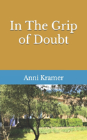 In The Grip of Doubt