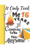 It Only Took Me 16 Years of Camping to Be This Awesome: Campers College Ruled Composition Writing A4 Notebook for Teen Boys and Girls